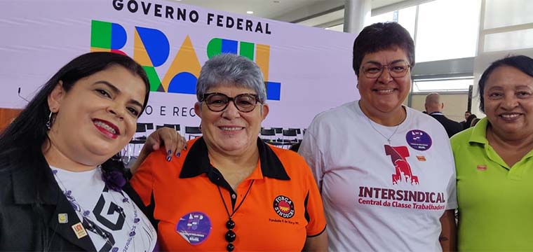 Maria Edna e as companheiras das Centrais Sindicais